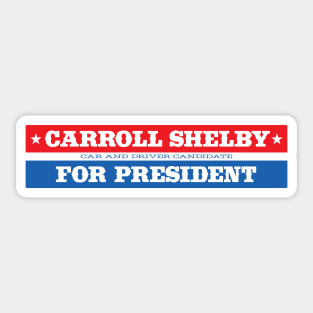 Carroll Shelby for President Sticker